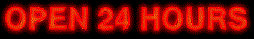 Open 24 Hours Daily